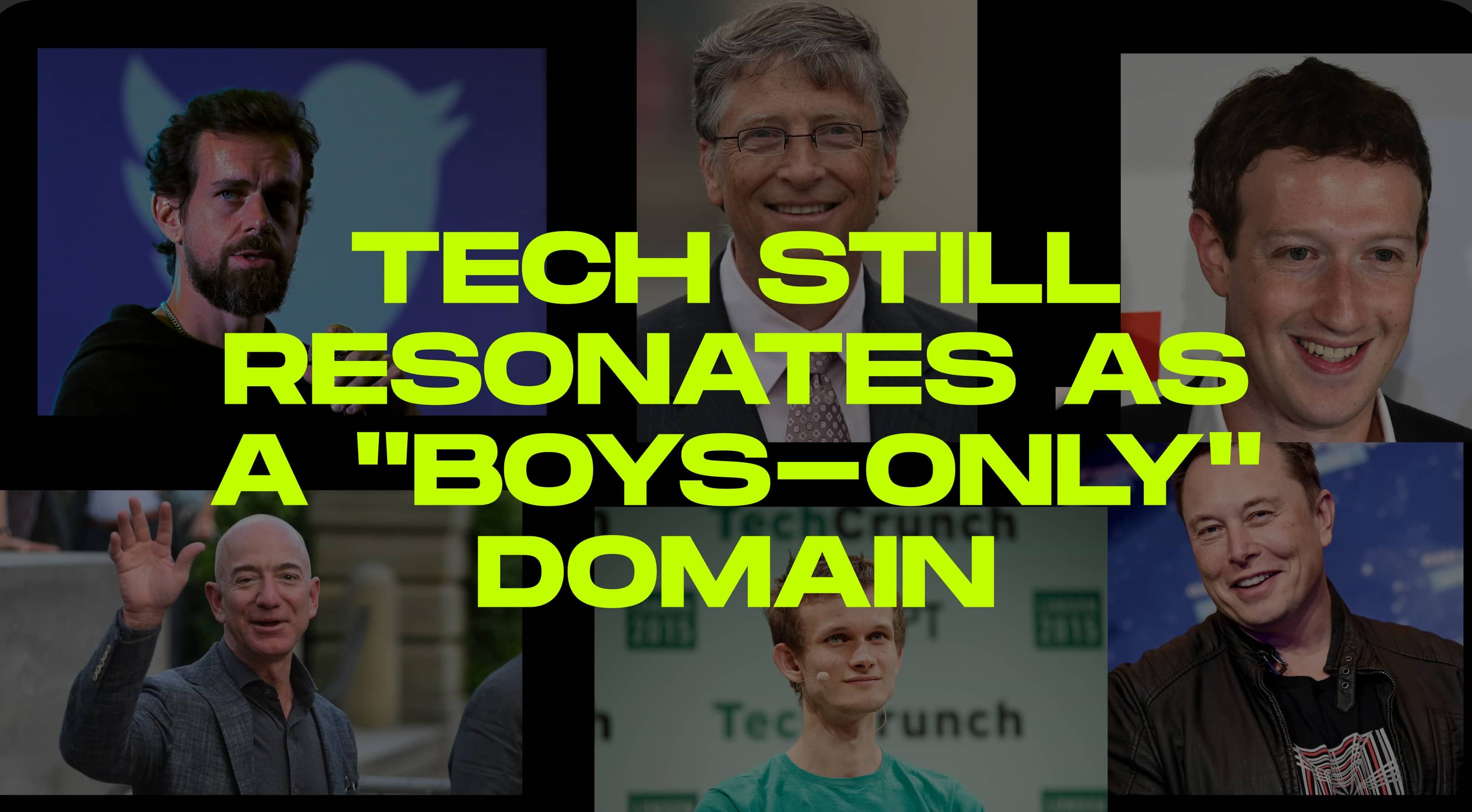 tech still resonates as a "boys-only" domain