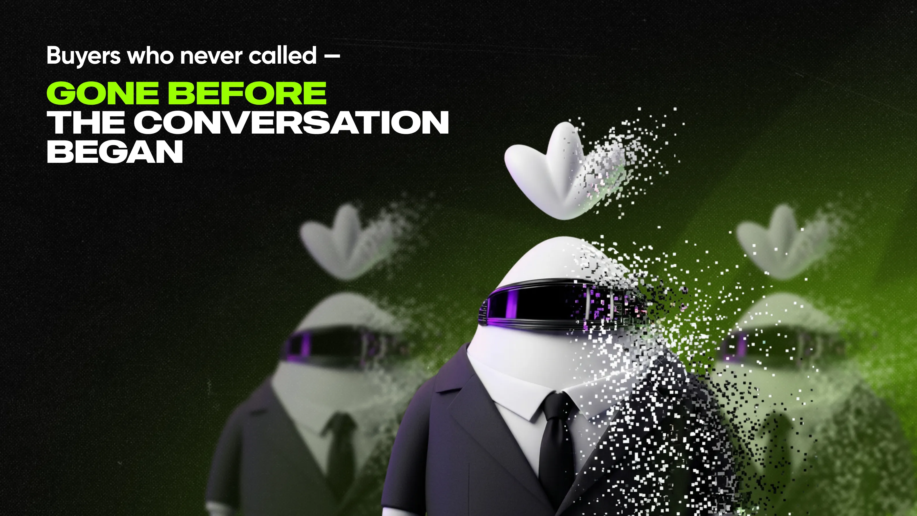 Buyers who never called — gone before the conversation began.